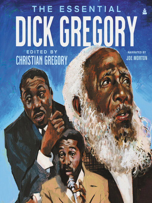 Title details for The Essential Dick Gregory by Dick Gregory - Available